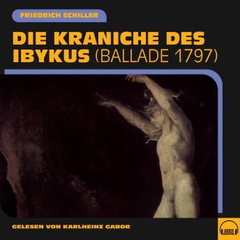[German] - Die Kraniche des Ibykus: Ballade 1797