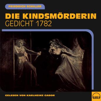 [German] - Die Kindsmörderin: Gedicht 1782