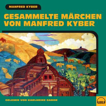 [German] - Gesammelte Märchen von Manfred Kyber