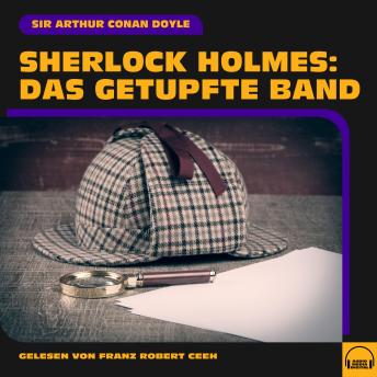 [German] - Sherlock Holmes: Das getupfte Band