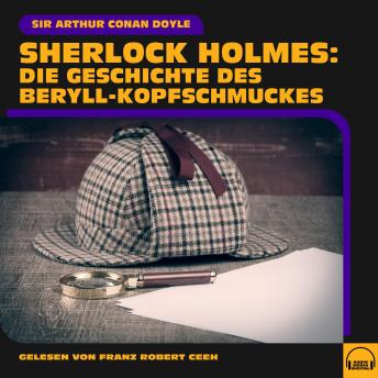 [German] - Sherlock Holmes: Die Geschichte des Beryll-Kopfschmuckes