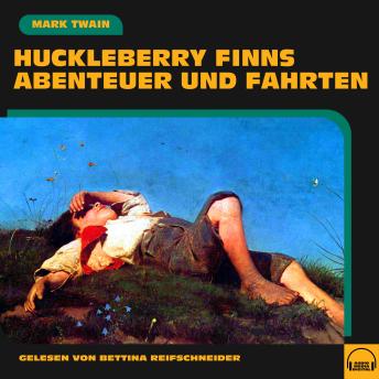 [German] - Huckleberry Finns Abenteuer und Fahrten