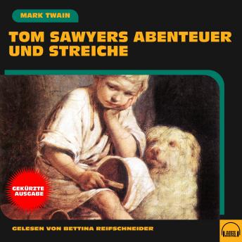 [German] - Tom Sawyers Abenteuer und Streiche: Gekürzte Ausgabe