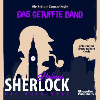 [German] - Die Originale: Das getupfte Band: Sherlock Holmes