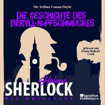 [German] - Die Originale: Die Geschichte des Beryll-Kopfschmuckes: Sherlock Holmes