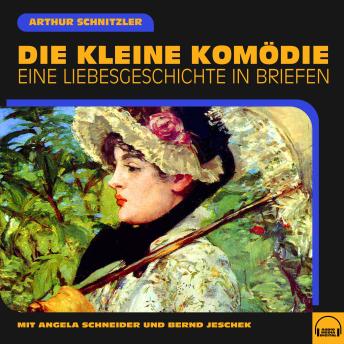 [German] - Die kleine Komödie: Eine Liebesgeschichte in Briefen