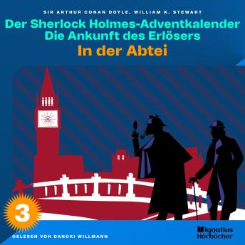 [German] - In der Abtei (Der Sherlock Holmes-Adventkalender: Die Ankunft des Erlösers, Folge 3)