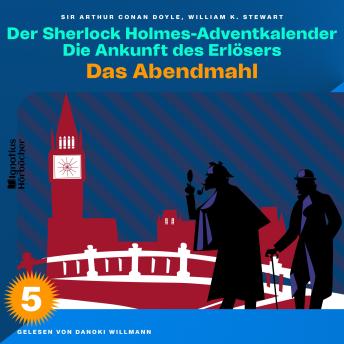 [German] - Das Abendmahl (Der Sherlock Holmes-Adventkalender: Die Ankunft des Erlösers, Folge 5)
