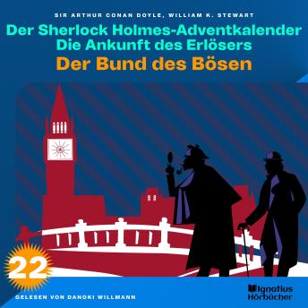 [German] - Der Bund des Bösen (Der Sherlock Holmes-Adventkalender: Die Ankunft des Erlösers, Folge 22)