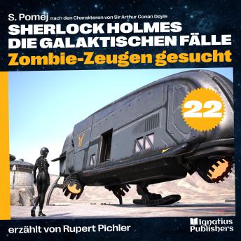 [German] - Zombie-Zeugen gesucht (Sherlock Holmes - Die galaktischen Fälle, Folge 22)