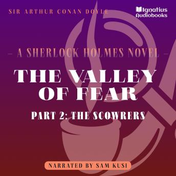 The Valley of Fear (Part 2: The Scowrers)