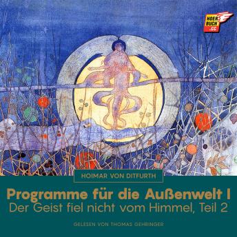 [German] - Programme für die Außenwelt I (Der Geist fiel nicht vom Himmel - Teil 2)