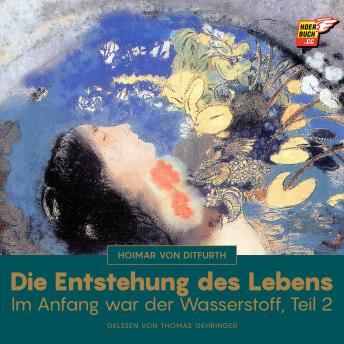 [German] - Die Entstehung des Lebens (Im Anfang war der Wasserstoff - Teil 2)