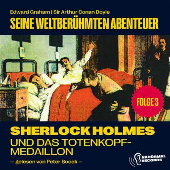 [German] - Sherlock Holmes und das Totenkopfmedaillion (Seine weltberühmten Abenteuer, Folge 3)