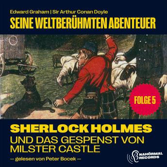 [German] - Sherlock Holmes und das Gespenst von Milster Castle (Seine weltberühmten Abenteuer, Folge 5)