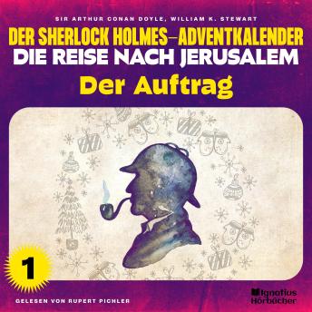 [German] - Der Auftrag (Der Sherlock Holmes-Adventkalender - Die Reise nach Jerusalem, Folge 1)
