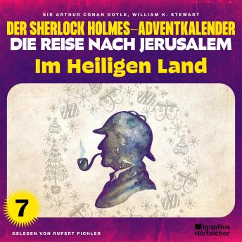 [German] - Im Heiligen Land (Der Sherlock Holmes-Adventkalender - Die Reise nach Jerusalem, Folge 7)