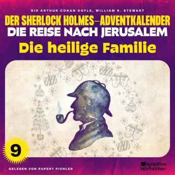 [German] - Die heilige Familie (Der Sherlock Holmes-Adventkalender - Die Reise nach Jerusalem, Folge 9)