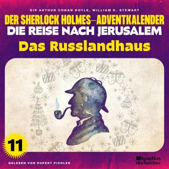 [German] - Das Russlandhaus (Der Sherlock Holmes-Adventkalender - Die Reise nach Jerusalem, Folge 11)