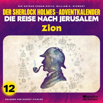 [German] - Zion (Der Sherlock Holmes-Adventkalender - Die Reise nach Jerusalem, Folge 12)