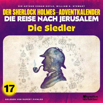[German] - Die Siedler (Der Sherlock Holmes-Adventkalender - Die Reise nach Jerusalem, Folge 17)