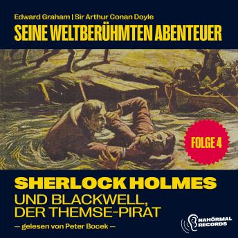[German] - Sherlock Holmes und Blackwell, der Themse-Pirat (Seine weltberühmten Abenteuer, Folge 4)