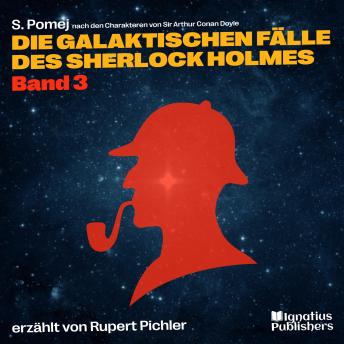 [German] - Die galaktischen Fälle des Sherlock Holmes (Band 3)