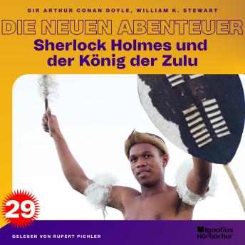 [German] - Sherlock Holmes und der König der Zulu (Die neuen Abenteuer, Folge 29)
