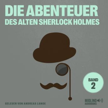[German] - Die Abenteuer des alten Sherlock Holmes (Band 2)