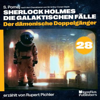 [German] - Der dämonische Doppelgänger (Sherlock Holmes - Die galaktischen Fälle, Folge 28)