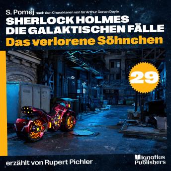 [German] - Das verlorene Söhnchen (Sherlock Holmes - Die galaktischen Fälle, Folge 29)
