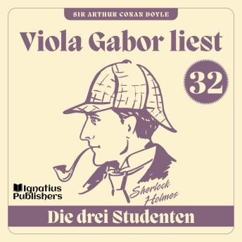 [German] - Die drei Studenten: Viola Gabor liest Sherlock Holmes, Folge 32