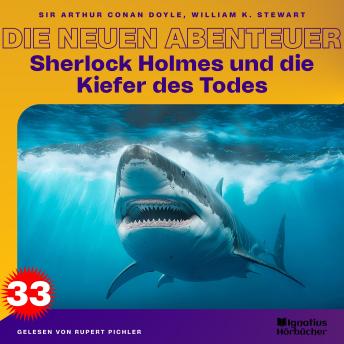 [German] - Sherlock Holmes und die Kiefer des Todes (Die neuen Abenteuer, Folge 33)