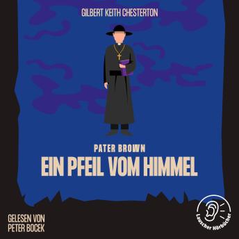 [German] - Ein Pfeil vom Himmel: Pater Brown
