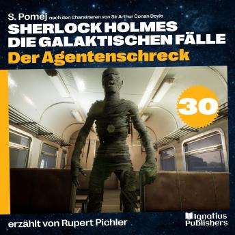 [German] - Der Agentenschreck (Sherlock Holmes - Die galaktischen Fälle, Folge 30)