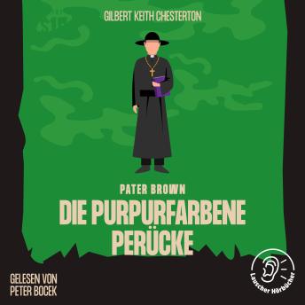 [German] - Die purpurfarbene Perücke: Pater Brown