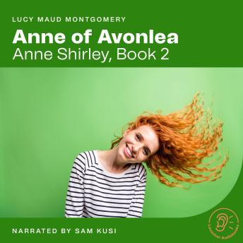 Anne of Avonlea: Anne Shirley, Book 2