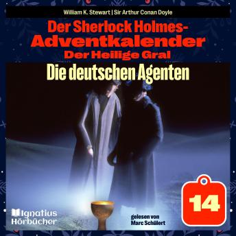 [German] - Die deutschen Agenten (Der Sherlock Holmes-Adventkalender: Der Heilige Gral, Folge 14)