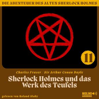 [German] - Sherlock Holmes und das Werk des Teufels (Die Abenteuer des alten Sherlock Holmes, Folge 11)