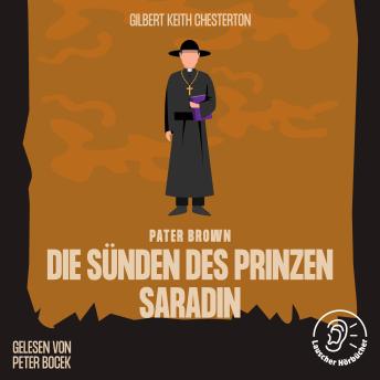 [German] - Die Sünden des Prinzen Saradin: Pater Brown
