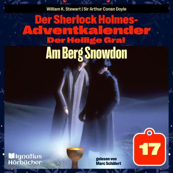 [German] - Am Berg Snowdon (Der Sherlock Holmes-Adventkalender: Der Heilige Gral, Folge 17)