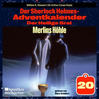 [German] - Merlins Höhle (Der Sherlock Holmes-Adventkalender: Der Heilige Gral, Folge 20)