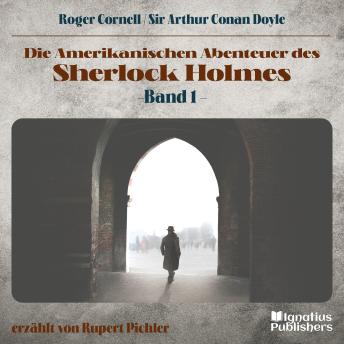 [German] - Die Amerikanischen Abenteuer des Sherlock Holmes (Band 1)