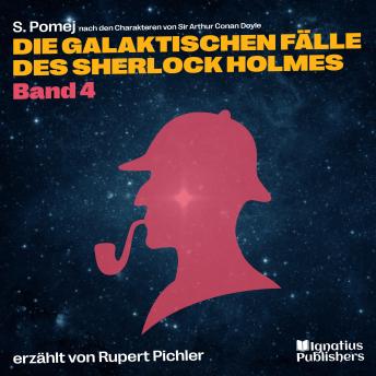 [German] - Die galaktischen Fälle des Sherlock Holmes (Band 4)
