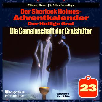 [German] - Die Gemeinschaft der Gralshüter (Der Sherlock Holmes-Adventkalender: Der Heilige Gral, Folge 23)