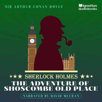 The Adventure of Shoscombe Old Place: Sherlock Holmes