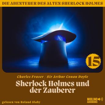 [German] - Sherlock Holmes und der Zauberer (Die Abenteuer des alten Sherlock Holmes, Folge 15)