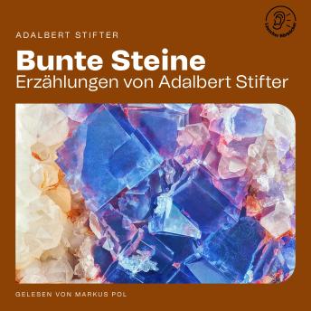 [German] - Bunte Steine: Erzählungen von Adalbert Stifter