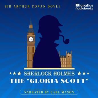 The 'Gloria Scott': Sherlock Holmes