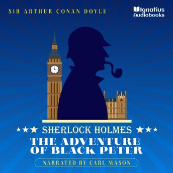 The Adventure of Black Peter: Sherlock Holmes